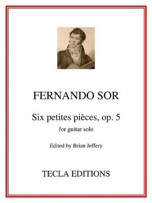 Sor: Six petites pièces op. 5 (TECLA X 10075)