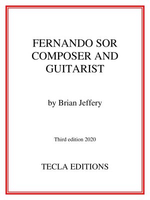 Brian Jeffery: Fernando Sor Composer and Guitarist third edition (pdf)